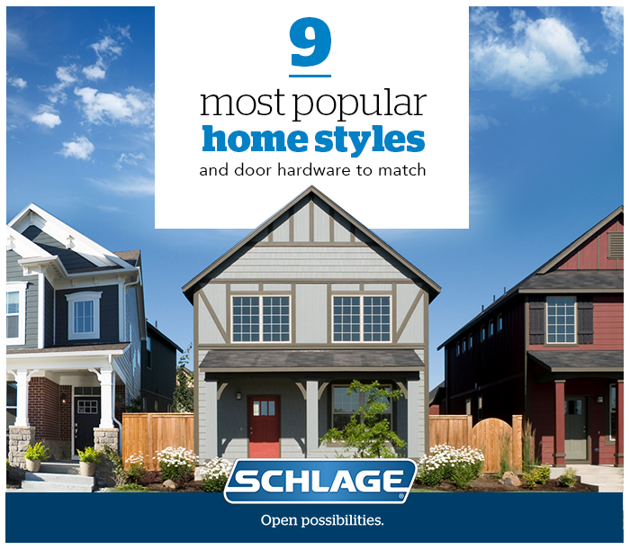 Popular home styles - Matching door hardware - Schlage
