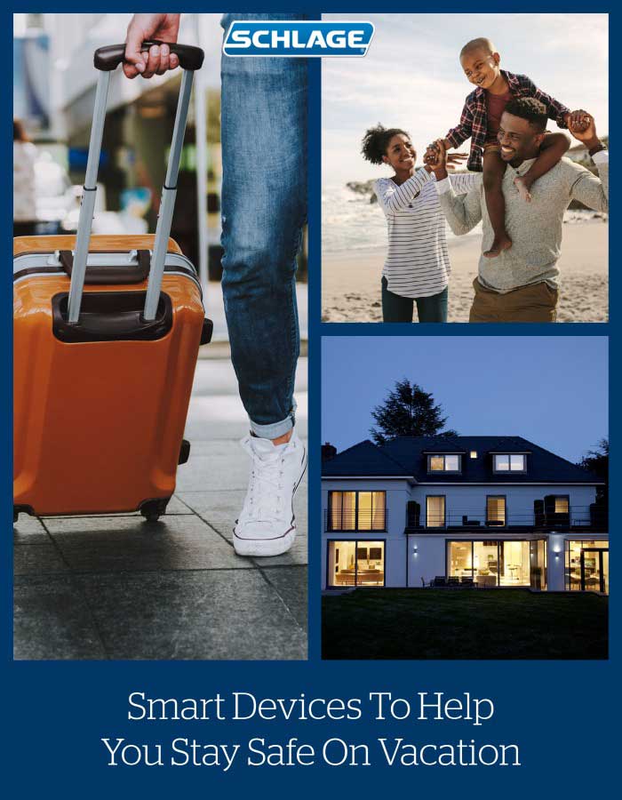 Smart devices for a safe vacation.